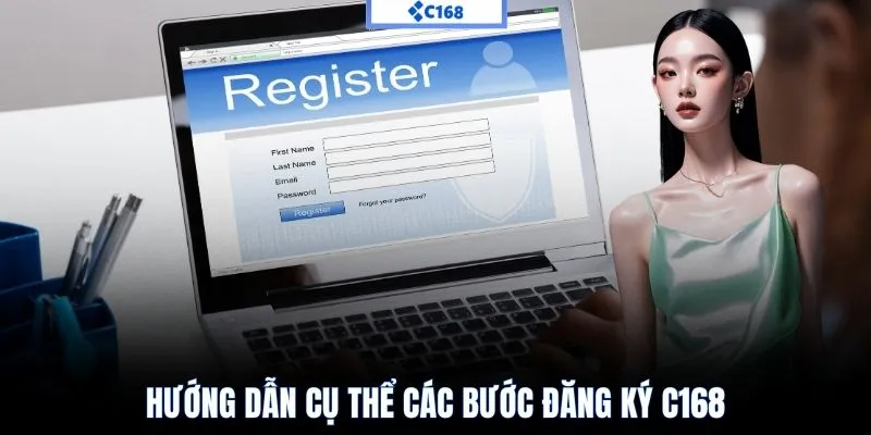 Hướng dẫn cụ thể các bước đăng ký C168